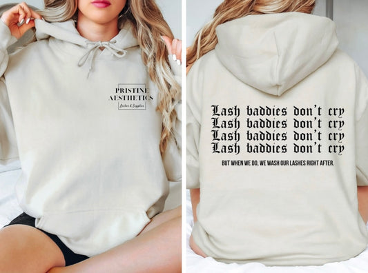 Lash Baddies Don’t Cry Hoodie (PREORDER)